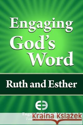 Engaging God's Word: Ruth and Esther  9781621940173 Engage Bible Studies - książka