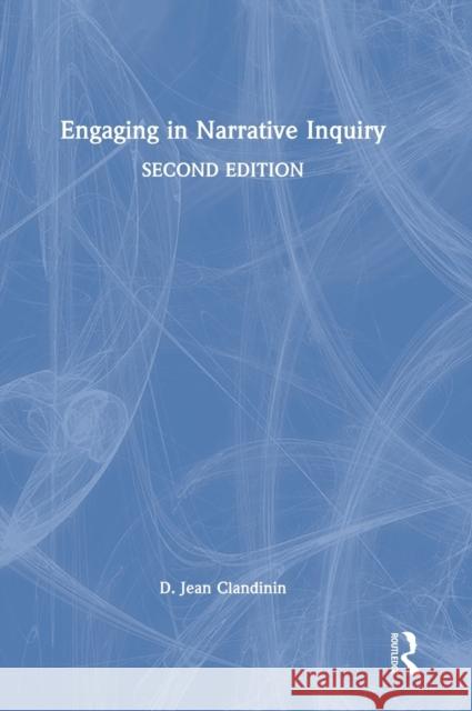 Engaging in Narrative Inquiry D. Jean Clandinin 9781032146096 Routledge - książka