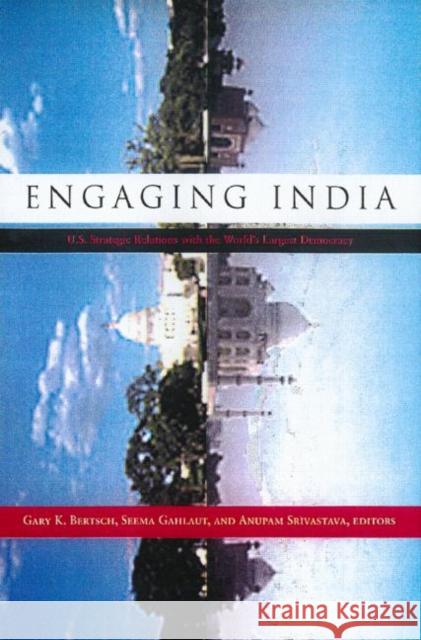 Engaging India: U.S. Strategic Relations with the World's Largest Democracy Bertsch, Gary K. 9780415922838 Routledge - książka