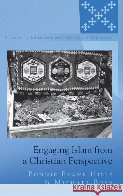 Engaging Islam from a Christian Perspective Bonnie Evans-Hills Michael Rusk  9781433119392 Peter Lang Publishing Inc - książka