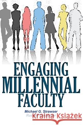 Engaging Millennial Faculty Russell Carpenter Michael G. Strawser 9781581073393 New Forums Press - książka