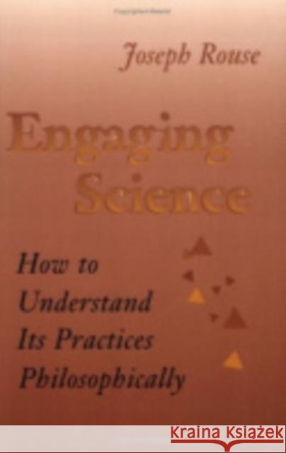 Engaging Science Joseph Rouse 9780801431937 Cornell University Press - książka