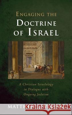 Engaging the Doctrine of Israel Matthew Levering 9781725291096 Cascade Books - książka