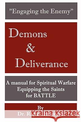 Engaging the Enemy: Demons & Deliverance Ray Freeman (University of Cambridge UK) 9780615137698 Dr Ray A Freeman - książka