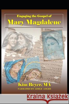 Engaging the Gospel of Mary Magdalene Kim Beyer 9781798117460 Independently Published - książka