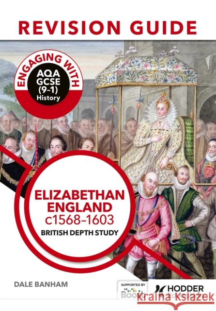 Engaging with AQA GCSE (9–1) History Revision Guide: Elizabethan England, c1568–1603  9781398385221 Hodder Education - książka
