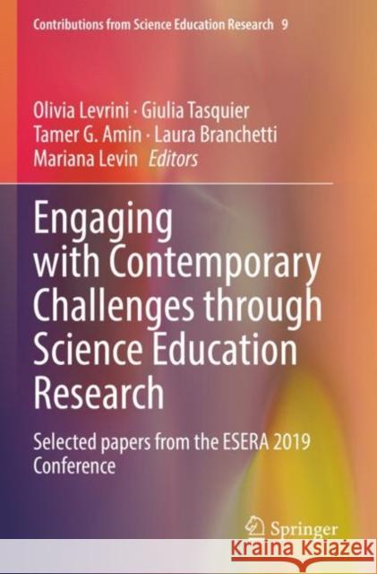 Engaging with Contemporary Challenges Through Science Education Research: Selected Papers from the Esera 2019 Conference Levrini, Olivia 9783030744922 Springer International Publishing - książka