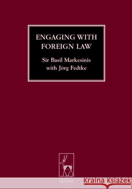 Engaging with Foreign Law Basil Markesinis Joerg Fedtke 9781841139470 HART PUBLISHING - książka