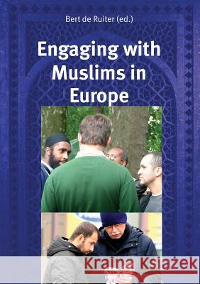 Engaging with Muslims in Europe Bert De Ruiter   9783957760258 VTR Publications - książka