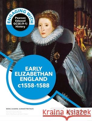 Engaging with Pearson Edexcel GCSE (9-1) History: Early Elizabethan England, 1558-88 Dale Banham 9781398389342 Hodder Education - książka