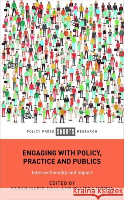 Engaging with Policy, Practice and Publics: Intersectionality and Impact Paul Catungal, John 9781447350378 Policy Press - książka