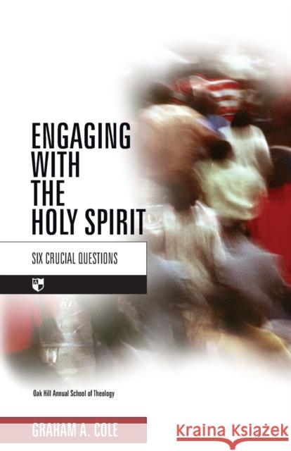 Engaging with the Holy Spirit: Six Crucial Questions  9781844741793 Inter-Varsity Press - książka