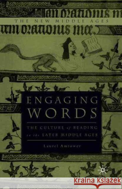 Engaging Words: The Culture of Reading in the Later Middle Ages Amtower, L. 9781349630004 Palgrave MacMillan - książka