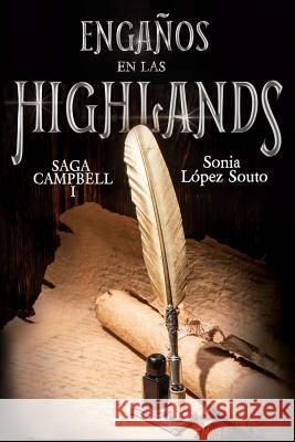 Engaños en las Highlands: Saga Campbell vol. 1 López Souto, Sonia 9781519508027 Createspace Independent Publishing Platform - książka
