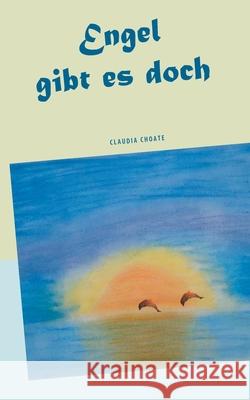 Engel gibt es doch Claudia Choate 9783751930628 Books on Demand - książka