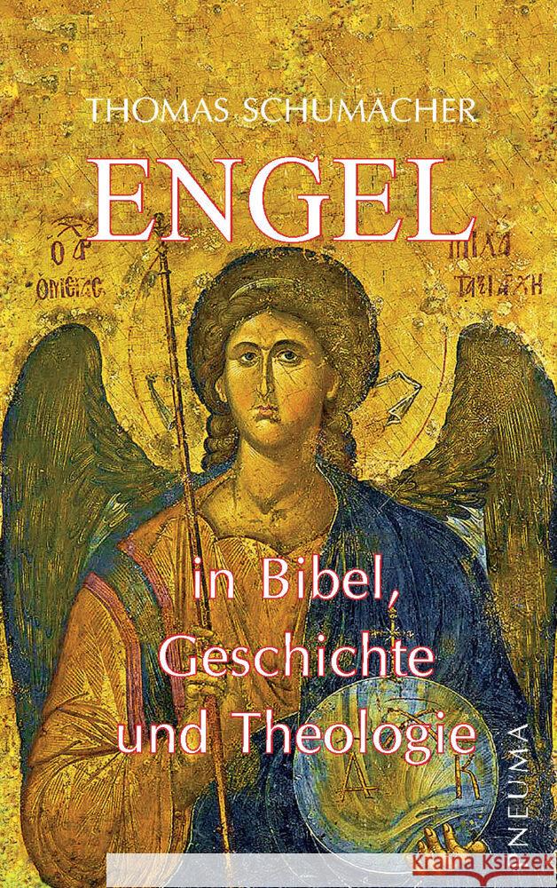 Engel in Bibel, Geschichte und Theologie Schumacher, Thomas 9783942013581 Pneuma Verlag - książka