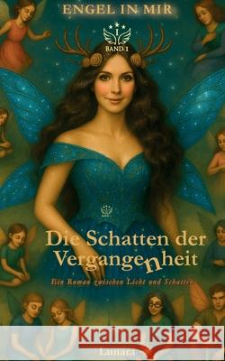 Engel in mir: Die Schatten der Vergangenheit Jana Sch?tt 9783695178742 Bod - Books on Demand - książka
