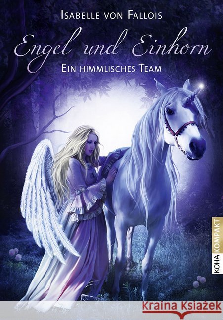 Engel und Einhorn : Ein himmlisches Team Fallois, Isabelle von 9783867282130 KOHA - książka