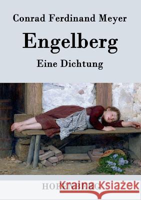 Engelberg: Eine Dichtung Conrad Ferdinand Meyer 9783843042789 Hofenberg - książka