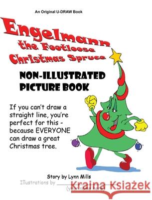 Engelmann the Footloose Christmas Spruce Non-Illustrated Picture Book Lynn Mills 9781970022681 Cosworth Publishing - książka