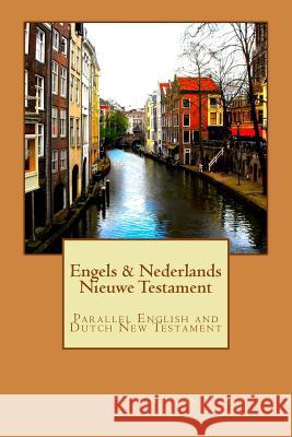 Engels & Nederlands Nieuwe Testament: A Parallel English and Dutch New Testament Nathan R. Sewell 9781499633481 Createspace - książka