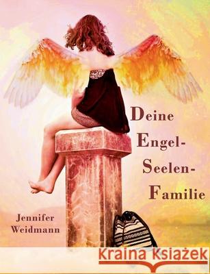 Engelseelenfamilie: Soul-Work-Book Weidmann, Jennifer 9783752822830 Books on Demand - książka