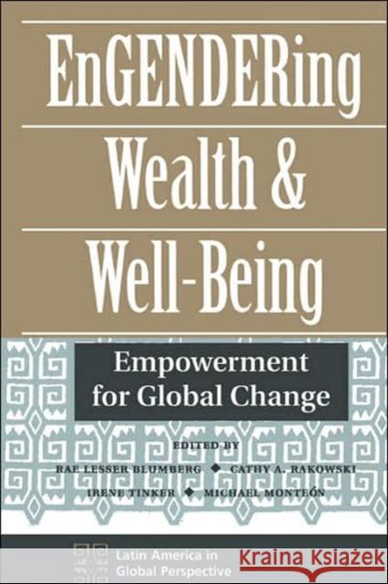 Engendering Wealth And Well-being : Empowerment For Global Change Rae L. Blumberg 9780813321073 Westview Press - książka