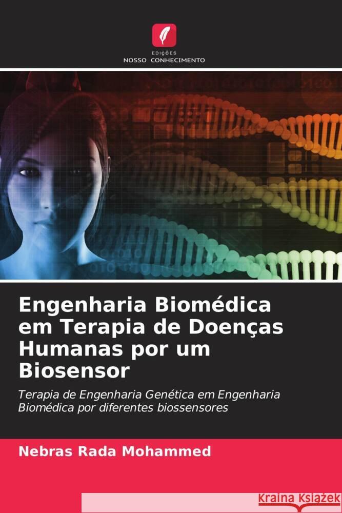 Engenharia Biomédica em Terapia de Doenças Humanas por um Biosensor Rada Mohammed, Nebras 9786205200452 Edições Nosso Conhecimento - książka