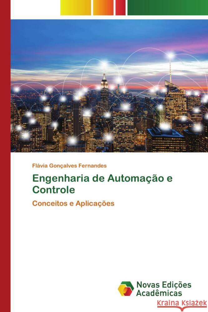 Engenharia de Automa??o e Controle Fl?via Gon?alves Fernandes 9786206758143 Novas Edicoes Academicas - książka