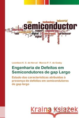 Engenharia de Defeitos em Semicondutores de gap Largo S. de Herval, Leonilson K. 9786202402484 Novas Edicioes Academicas - książka
