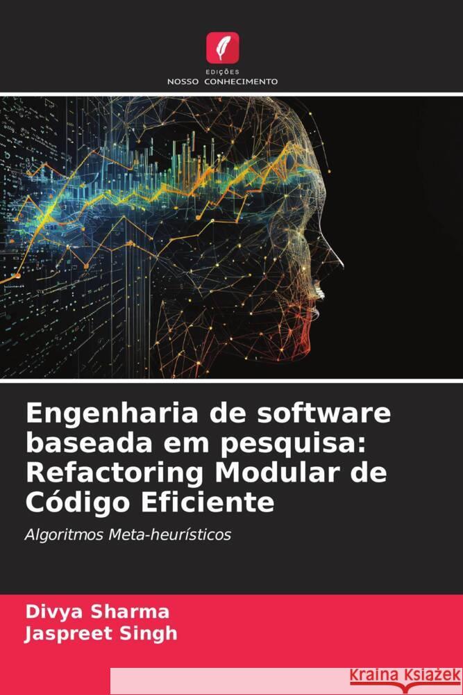 Engenharia de software baseada em pesquisa: Refactoring Modular de Código Eficiente Sharma, Divya, Singh, Jaspreet 9786208594633 Edições Nosso Conhecimento - książka