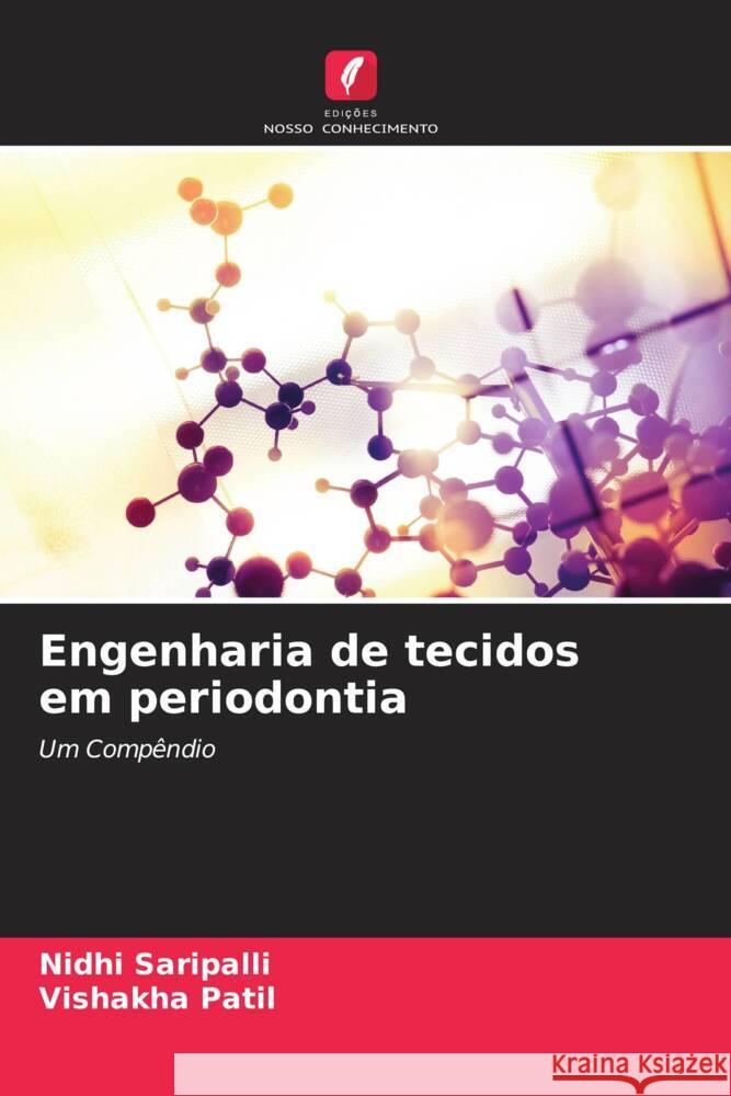 Engenharia de tecidos em periodontia Saripalli, Nidhi, Patil, Vishakha 9786206291879 Edições Nosso Conhecimento - książka