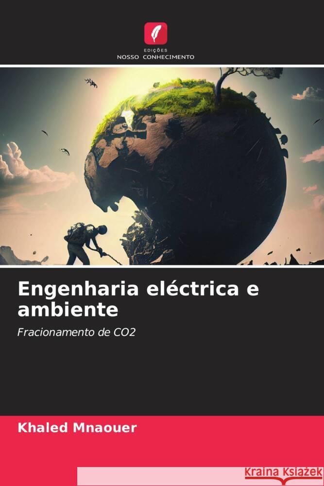 Engenharia eléctrica e ambiente Mnaouer, Khaled 9786206472674 Edições Nosso Conhecimento - książka