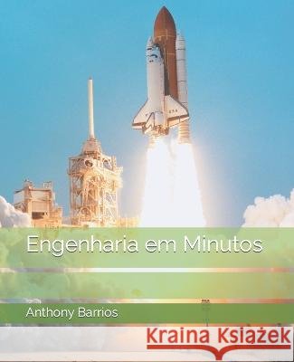 Engenharia em Minutos Anthony Barrios   9798353469162 Independently Published - książka