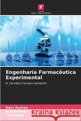 Engenharia Farmaceutica Experimental Devi Raman D Sakthivel M Komala 9786205988596 Edicoes Nosso Conhecimento - książka