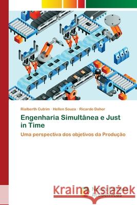 Engenharia Simultânea e Just in Time Cutrim, Rialberth 9786202040310 Novas Edicioes Academicas - książka