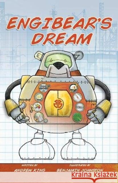 Engibear's Dream Andrew King, Benjamin Johnston 9781912678020 New Frontier Publishing - książka