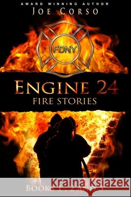 Engine 24: Fire Stories Books 1, 2, and 3 Joe Corso, Marina Shipova, Bz Hercules (Rwa Y&r PR Y&r Publishing) 9781495494369 Createspace Independent Publishing Platform - książka