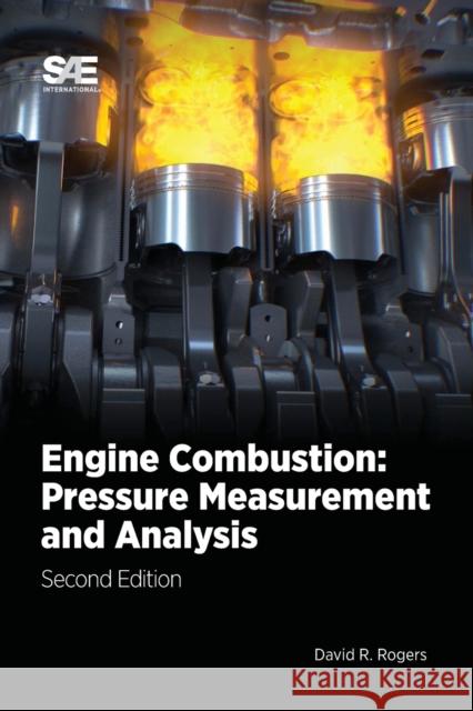 Engine Combustion: Pressure Measurement and Analysis, 2E Rogers, David R. 9781468603200 EUROSPAN - książka