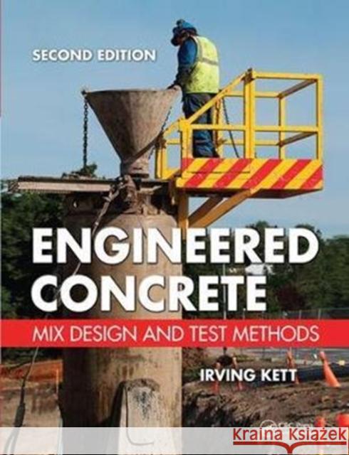 Engineered Concrete: Mix Design and Test Methods, Second Edition Kett, Irving 9781138414068  - książka