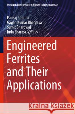 Engineered Ferrites and Their Applications  9789819925858 Springer Nature Singapore - książka