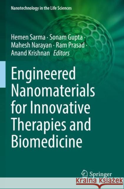 Engineered Nanomaterials for Innovative Therapies and Biomedicine Hemen Sarma Sonam Gupta Mahesh Narayan 9783030829209 Springer - książka