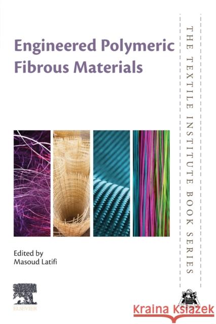 Engineered Polymeric Fibrous Materials Masoud Latifi 9780128243817 Woodhead Publishing - książka