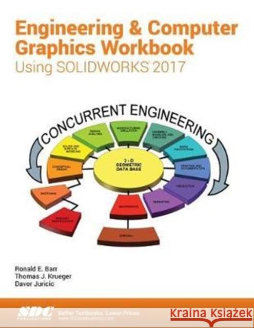 Engineering & Computer Graphics Workbook Using Solidworks 2017 Barr, Ronald 9781630570576  - książka