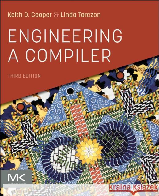 Engineering a Compiler Keith D. Cooper Linda Torczon 9780128154120 Elsevier Science & Technology - książka