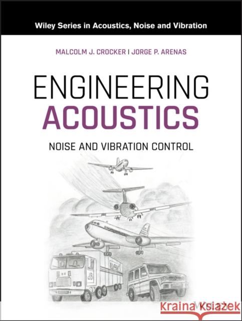 Engineering Acoustics: Noise and Vibration Control Crocker, Malcolm J. 9781118496428 Wiley - książka