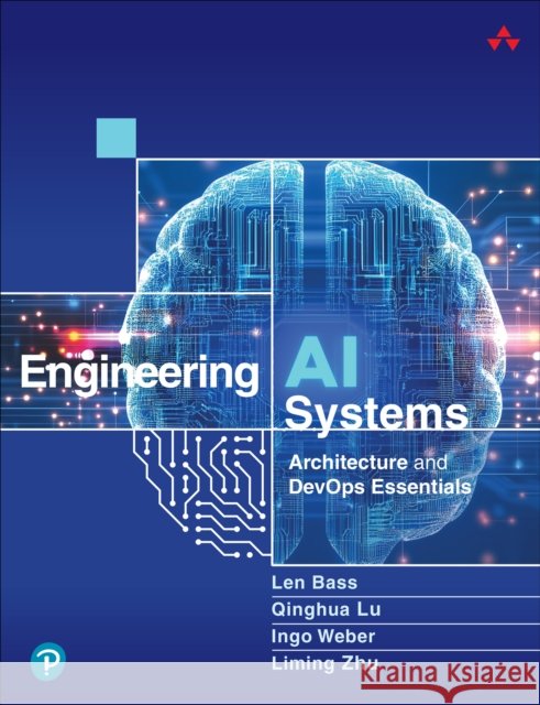Engineering AI Systems Liming Zhu 9780138261412 Pearson Education (US) - książka