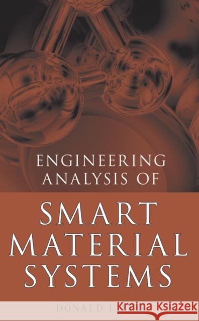 Engineering Analysis of Smart Material Systems Donald J. Leo 9780471684770 John Wiley & Sons - książka