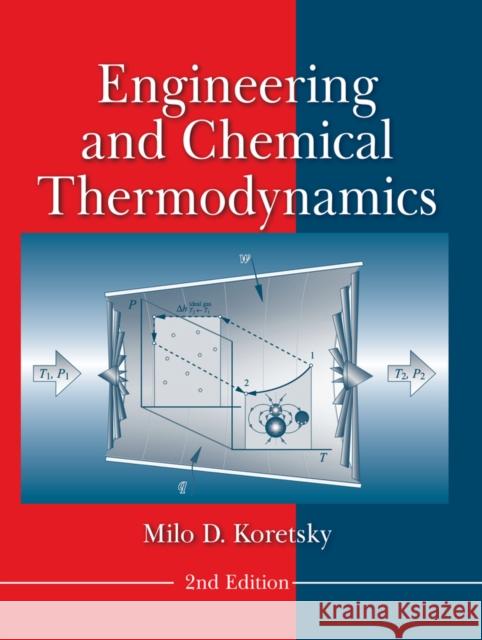 Engineering and Chemical Thermodynamics Milo D. Koretsky 9780470259610 John Wiley & Sons - książka