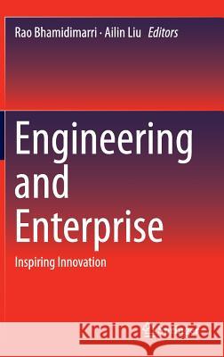 Engineering and Enterprise: Inspiring Innovation Bhamidimarri, Rao 9783319278247 Springer - książka